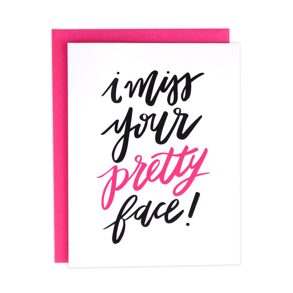 Miss Your Pretty Face Card